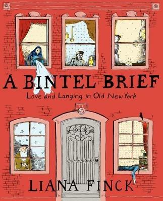 A Bintel Brief: Love and Longing in Old New York - Liana Finck - cover