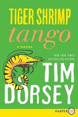 Tiger Shrimp Tango - Tim Dorsey - cover