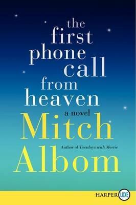 The First Phone Call from Heaven - Mitch Albom - cover