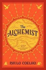 The Alchemist, 25th Anniversary: A Fable About Following Your Dream