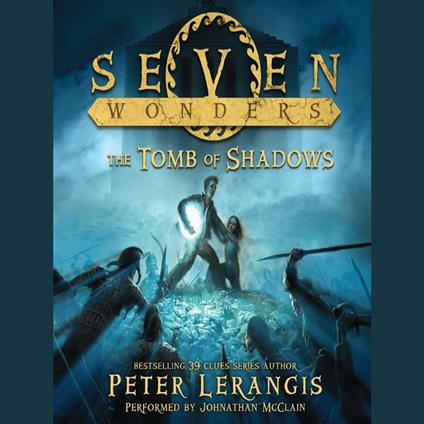 Seven Wonders Book 3: The Tomb of Shadows