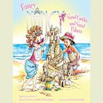 Fancy Nancy: Sand Castles and Sand Palaces