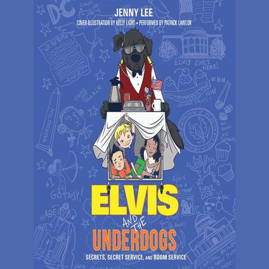 Elvis and the Underdogs: Secrets, Secret Service, and Room Service