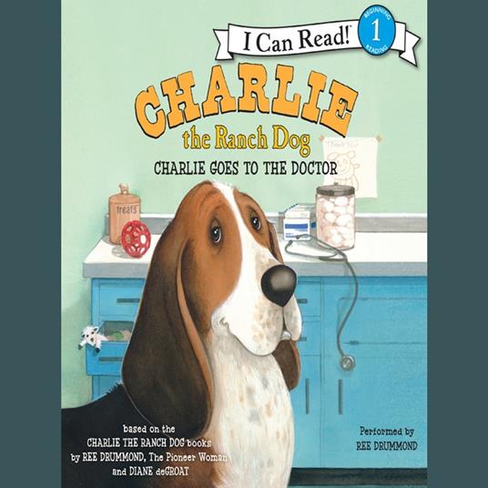 Charlie the Ranch Dog: Charlie Goes to the Doctor