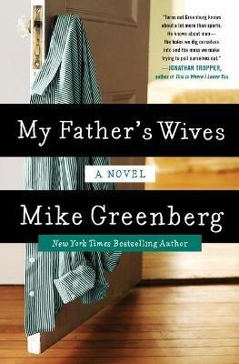 My Father's Wives: A Novel - Mike Greenberg - cover