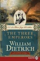 The Three Emperors [Large Print]