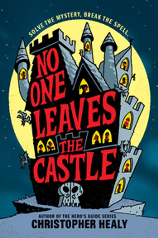 No One Leaves the Castle - Christopher Healy - ebook