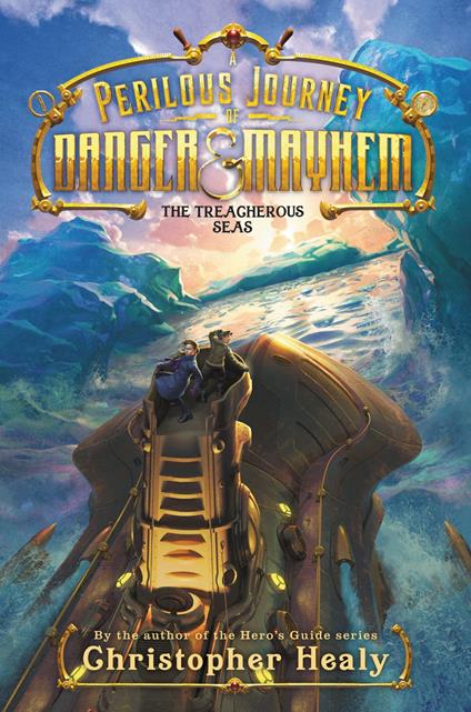 A Perilous Journey of Danger and Mayhem #2: The Treacherous Seas - Christopher Healy - ebook