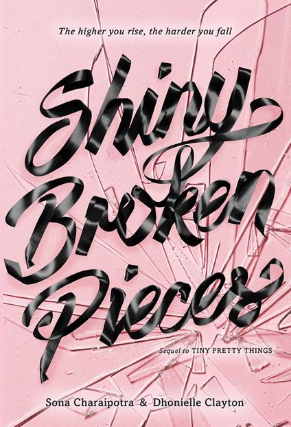 Shiny Broken Pieces: A Tiny Pretty Things Novel - Sona Charaipotra,Dhonielle Clayton - ebook