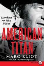 American Titan: Searching for John Wayne LP