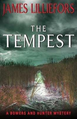 The Tempest: A Bowers and Hunter Mystery - James Lilliefors - cover