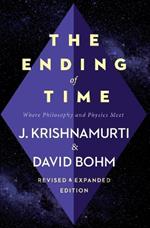 The Ending of Time: Where Philosophy and Physics Meet