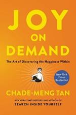 Joy on Demand: The Art of Discovering the Happiness Within