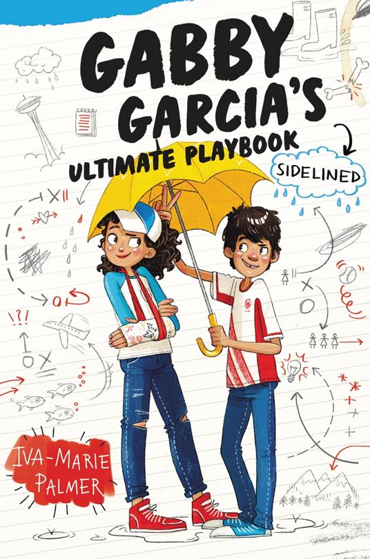 Gabby Garcia's Ultimate Playbook #3: Sidelined - Iva-Marie Palmer,Marta Kissi - ebook