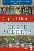 Capital Dames [Large Print] - Cokie Roberts - cover