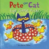 Pete the Cat: Five Little Ducks: An Easter And Springtime Book For Kids - James Dean,Kimberly Dean - cover