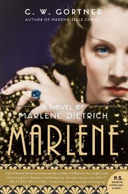 Marlene: A Novel - C. W. Gortner - cover