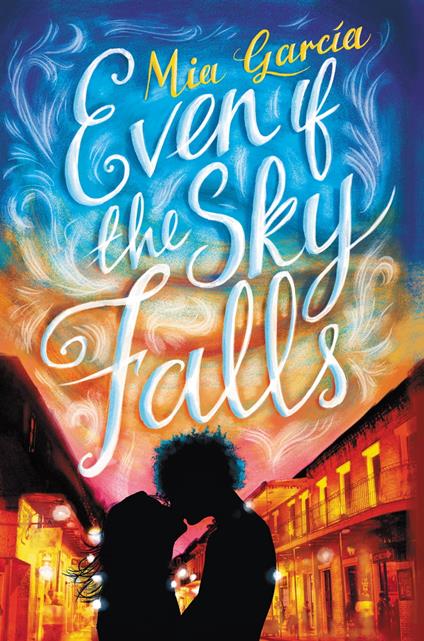 Even If the Sky Falls - Mia Garcia - ebook