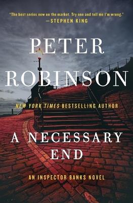 A Necessary End: An Inspector Banks Novel - Peter Robinson - cover