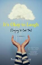 It's Okay to Laugh: (Crying Is Cool Too)