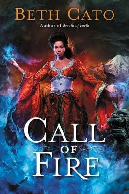 Call of Fire - Beth Cato - cover