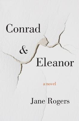 Conrad & Eleanor - Jane Rogers - cover