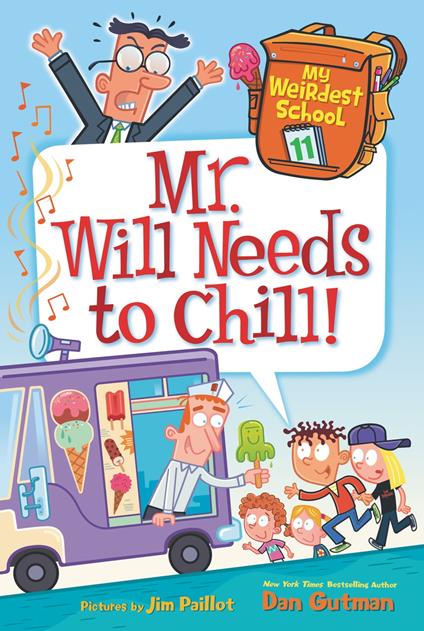 My Weirdest School #11: Mr. Will Needs to Chill! - Dan Gutman,Jim Paillot - ebook