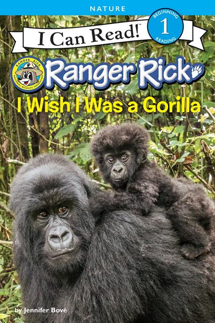 Ranger Rick: I Wish I Was a Gorilla - Jennifer Bové - ebook