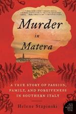 Murder In Matera: A True Story of Passion, Family, and Forgiveness in Southern Italy