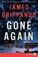 Gone Again [Large Print] - James Grippando - cover