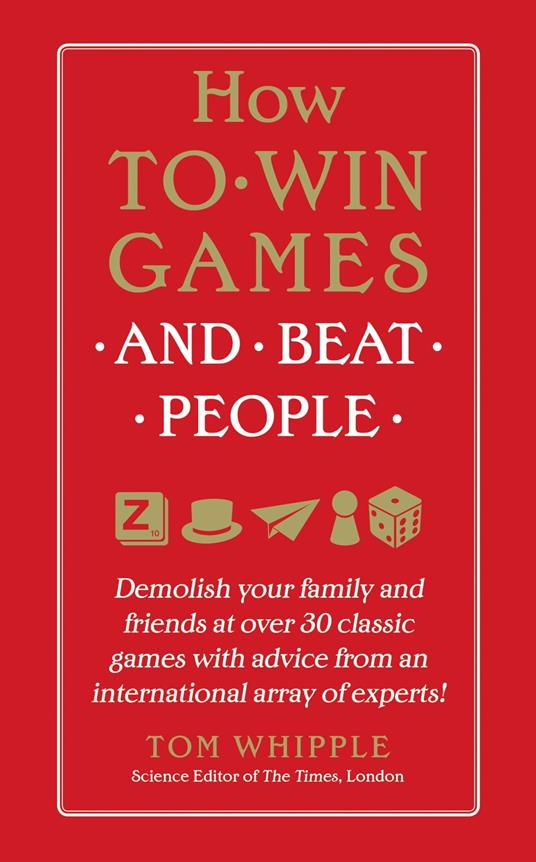 How to Win Games and Beat People