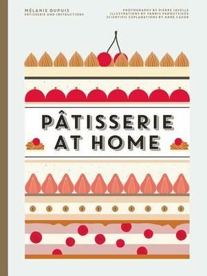 Patisserie at Home - Melanie Dupuis,Anne Cazor - cover