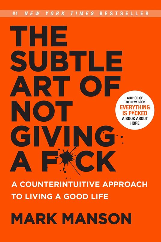 LA SOTTILE ARTE DI FARE QUELLO CHE C***O TI PARE Mark Manson 2021