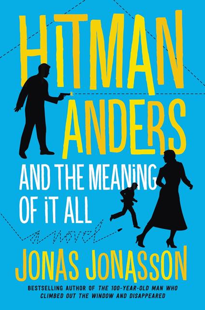 Hitman Anders and the Meaning of It All - Jonasson, Jonas -  Willson-Broyles, Rachel - Ebook in inglese - EPUB3 con Adobe DRM | IBS