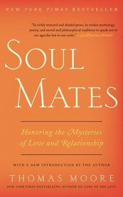 Soul Mates: Honoring the Mysteries of Love and Relationship - Thomas Moore - cover