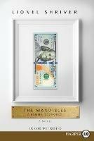 The Mandibles: A Family, 2029-2047 [Large Print] - Lionel Shriver - cover