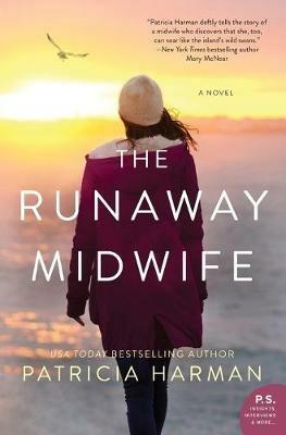 The Runaway Midwife: A Novel - Patricia Harman - cover