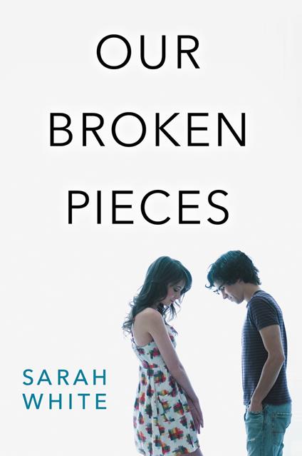 Our Broken Pieces - Sarah White - ebook