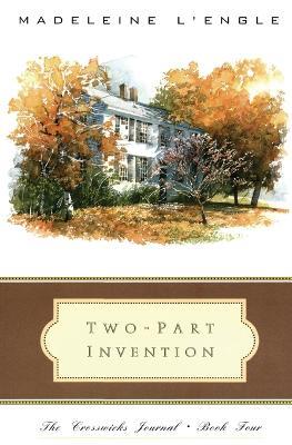 Two-Part Invention: The Story of a Marriage - Madeleine L'Engle - cover