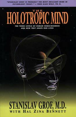 The Holotropic Mind - Stanislav Grof - cover
