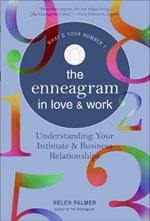 The Enneagram in Love and Work Understanding Your Intimate and Business Relationships