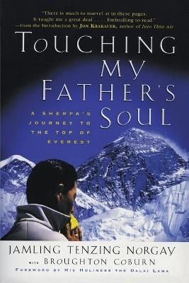 Touching My Father's Soul: A Sherpa's Journey to the Top of Everest - Jamling Tenzing Norgay - cover