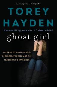 Ghost Girl: The True Story of a Child in Desperate Peril-And a Teacher Who Saved Her