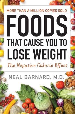Foods That Cause You to Lose Weight: The Negative Calorie Effect - Neal Barnard - cover