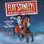 Flat Stanley's Worldwide Adventures #13: The Midnight Ride of Flat Revere Unabri