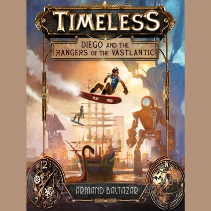 Timeless: Diego and the Rangers of the Vastlantic