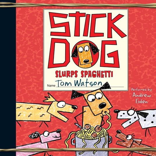 Stick Dog Slurps Spaghetti