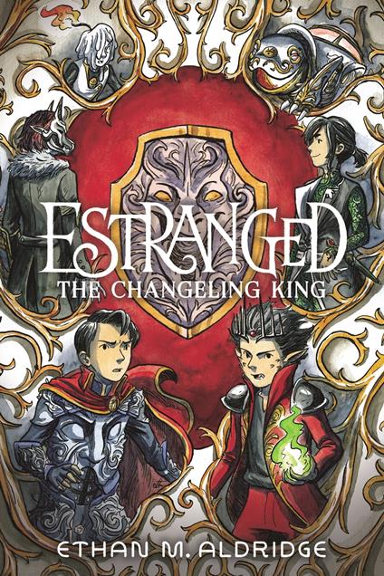 Estranged #2: The Changeling King - Ethan M. Aldridge - ebook