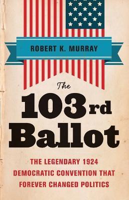 The 103rd Ballot - Robert Keith Murray - cover