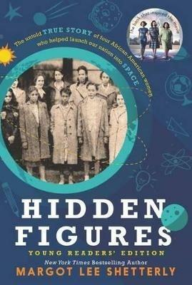 Hidden Figures Young Readers' Edition - Margot Lee Shetterly - cover